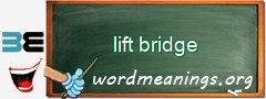 WordMeaning blackboard for lift bridge